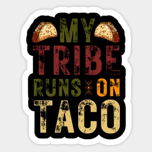 My Tribe Runs On Taco Sticker